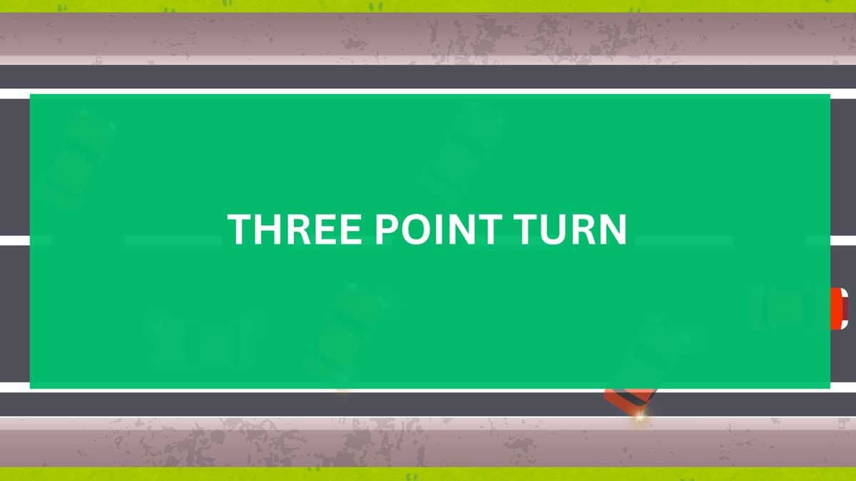 How To Do a Three-Point Turn?